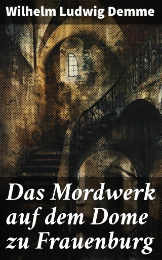 Portada del libro «Das Mordwerk auf dem Dome zu Frauenburg», de Wilhelm Ludwig Demme