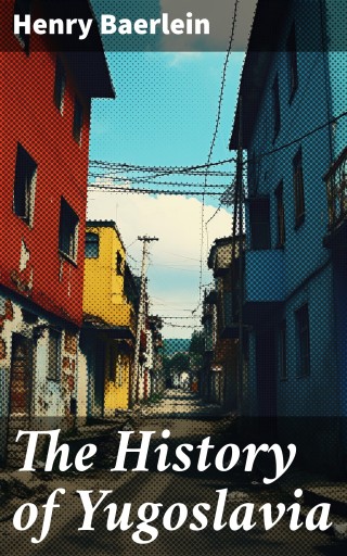 The History of Yugoslavia