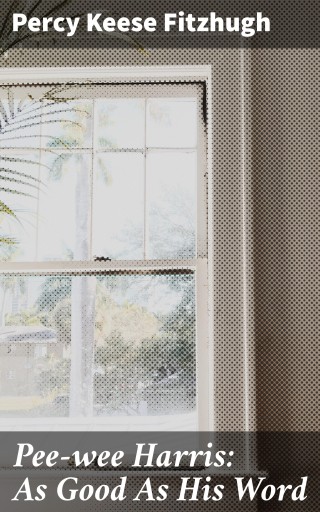 Pee-wee Harris: As Good As His Word