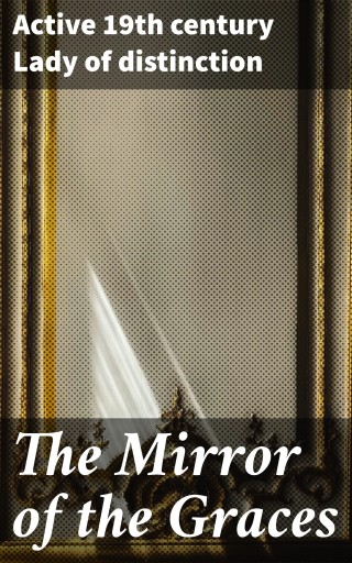 The Mirror of the Graces