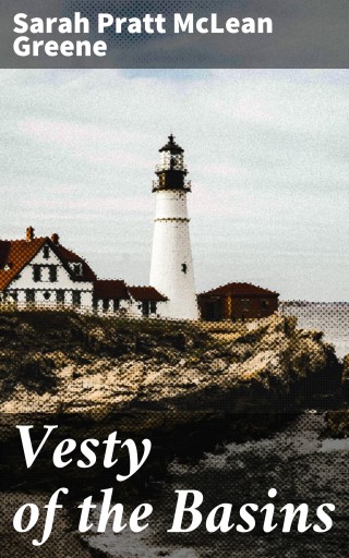 Portada del libro «Vesty of the Basins», de Sarah Pratt McLean Greene
