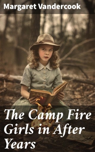 The Camp Fire Girls in After Years