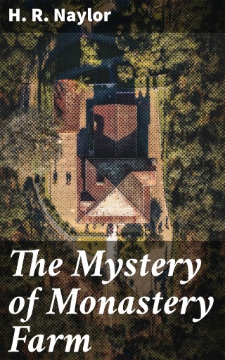 The Mystery of Monastery Farm