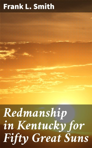 Redmanship in Kentucky for Fifty Great Suns