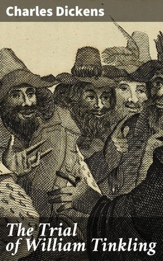 The Trial of William Tinkling
