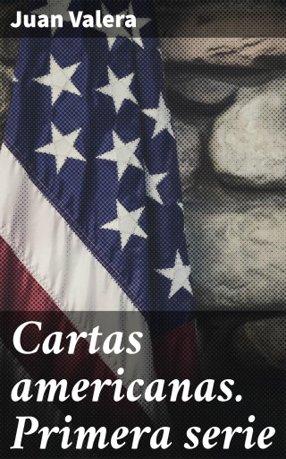 Cartas americanas. Primera serie