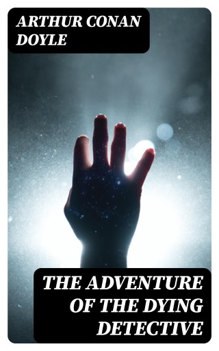 Portada del libro «The Adventure of the Dying Detective», de Arthur Conan Doyle