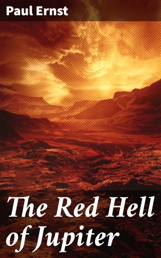 The Red Hell of Jupiter