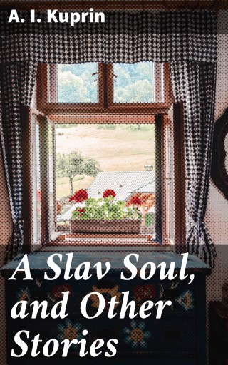 A Slav Soul, and Other Stories