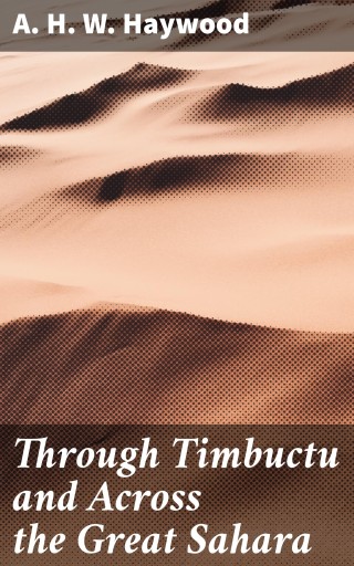 Through Timbuctu and Across the Great Sahara