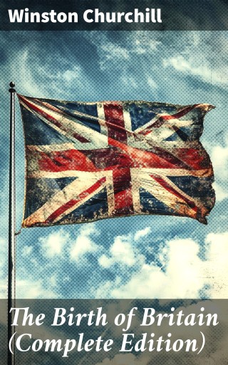 The Birth of Britain (Complete Edition)