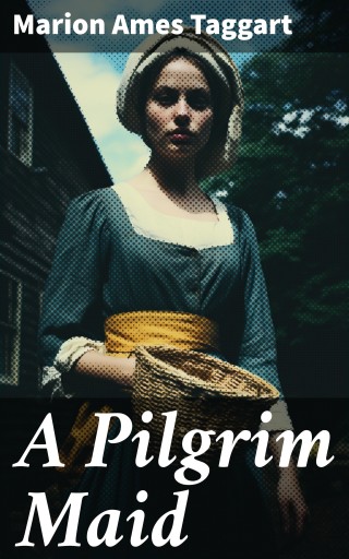 A Pilgrim Maid