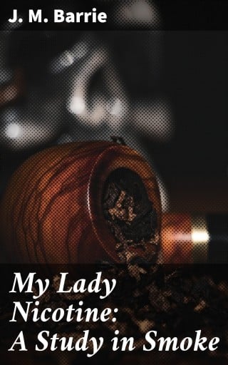 My Lady Nicotine: A Study in Smoke