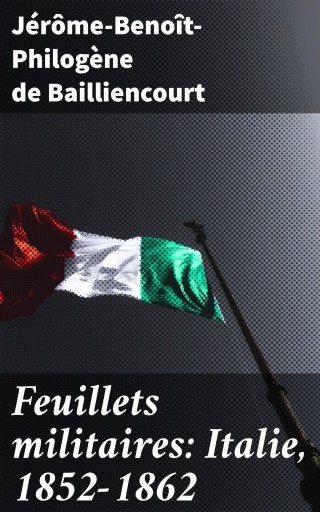 Feuillets militaires: Italie, 1852-1862