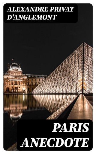 Portada del libro «Paris Anecdote», de Alexandre Privat d'Anglemont