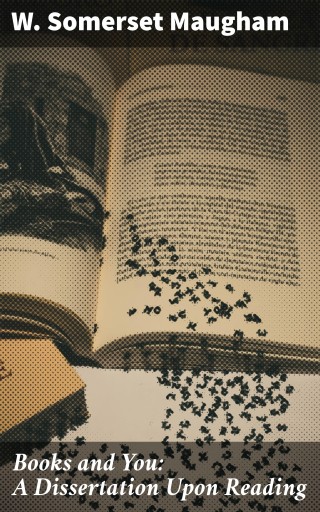 Books and You: A Dissertation Upon Reading