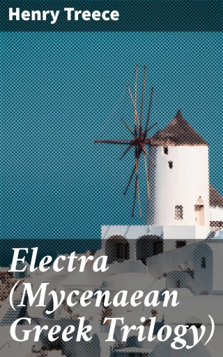 Electra (Mycenaean Greek Trilogy)