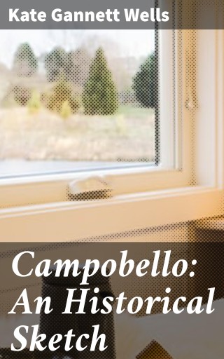 Campobello: An Historical Sketch