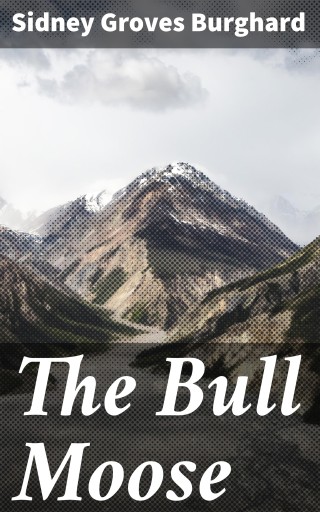 The Bull Moose