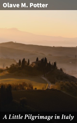 A Little Pilgrimage in Italy