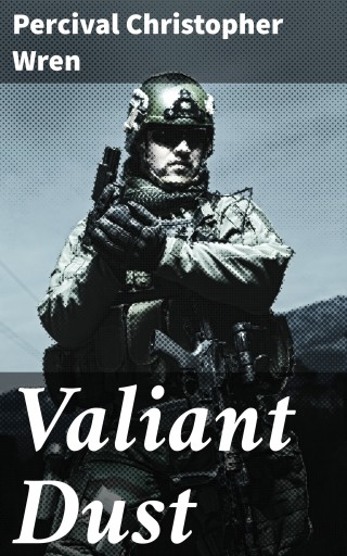 Portada del libro «Valiant Dust», de Percival Christopher Wren