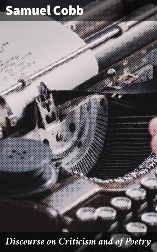 Discourse on Criticism and of Poetry