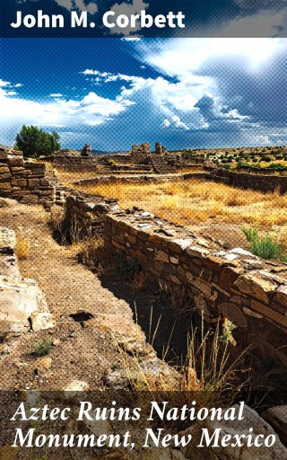 Aztec Ruins National Monument, New Mexico
