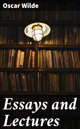 Portada del libro «Essays and Lectures», de Oscar Wilde
