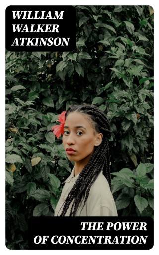 The Power of Concentration