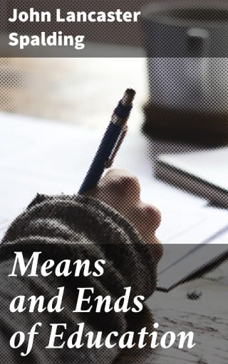 Means and Ends of Education