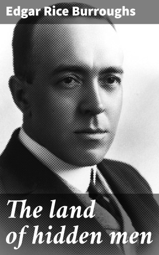 The land of hidden men