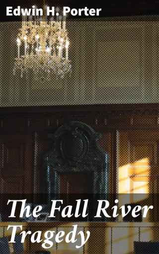 The Fall River Tragedy