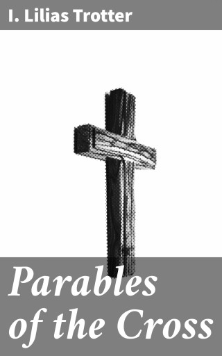 Parables of the Cross