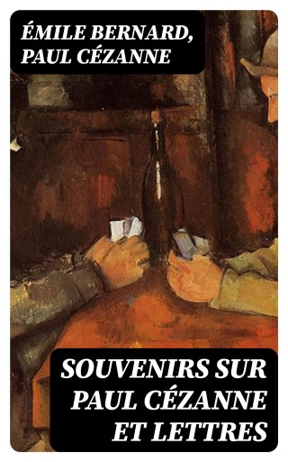 Souvenirs sur Paul Cézanne et Lettres