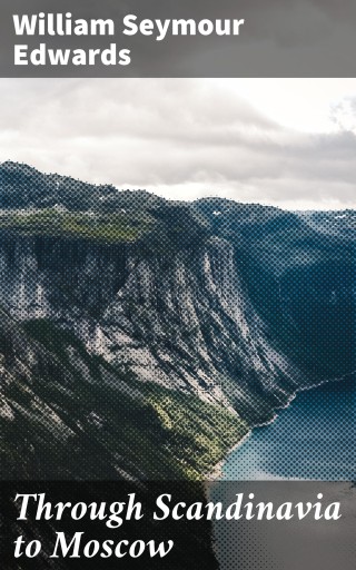 Through Scandinavia to Moscow