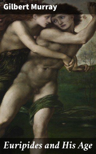 Euripides and His Age