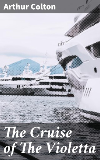 The Cruise of The Violetta