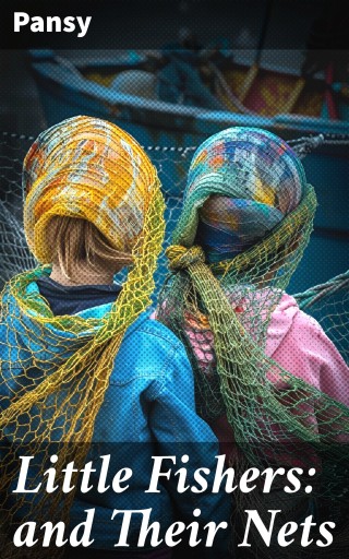 Little Fishers: and Their Nets