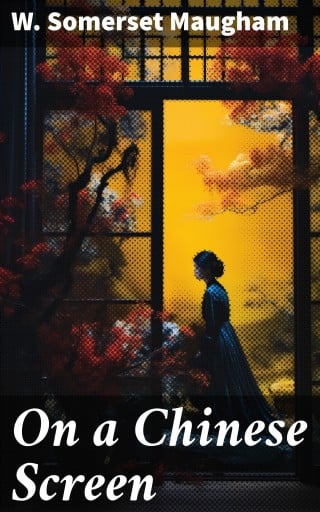 On a Chinese Screen
