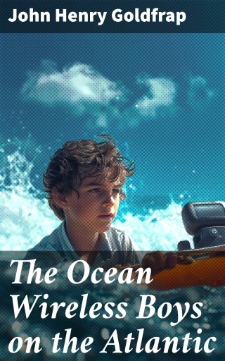 The Ocean Wireless Boys on the Atlantic