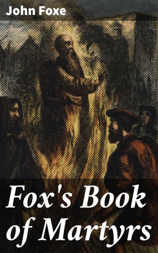 Fox's Book of Martyrs