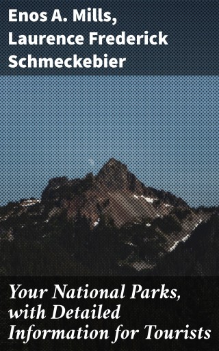 Your National Parks, with Detailed Information for Tourists