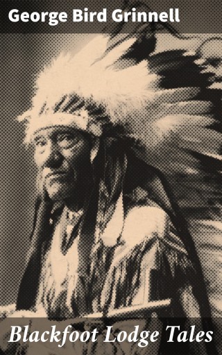 Blackfoot Lodge Tales