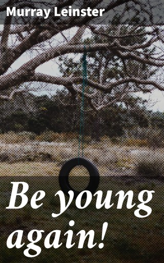 Be young again!