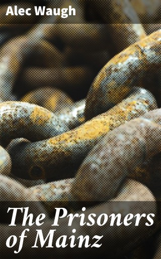 The Prisoners of Mainz