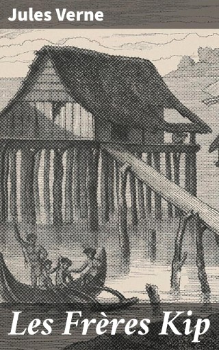 Portada del libro «Les Frères Kip», de Jules Verne