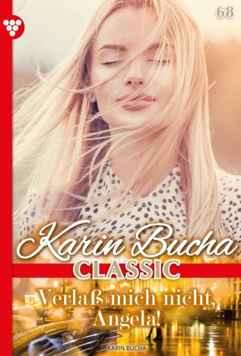 Portada del libro «Verlaß mich nicht, Angela!», de Karin Bucha