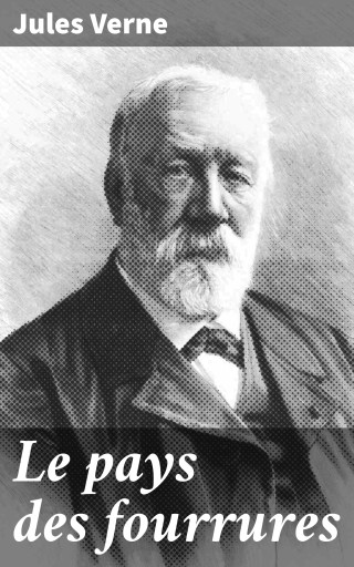 Portada del libro «Le pays des fourrures», de Jules Verne
