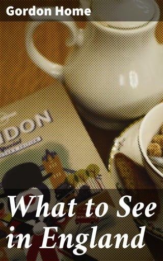 What to See in England