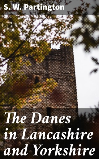The Danes in Lancashire and Yorkshire